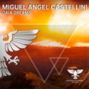 Miguel Angel Castellini - Gaia Dreams