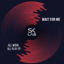 Wait For Me - Could This Be It?