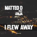 Matteo D Feat. Anja - I Flew Away (Extended Mix)