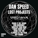 Dan Speed - I Want More Life