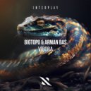 Bigtopo, Arman Bas - Víbora