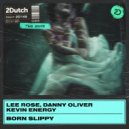Kevin Energy, Danny Oliver, Lee Rose - Born Slippy (Extended Mix)