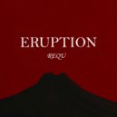 requ - Eruption