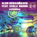 Aldo Bergamasco Ft. Karla Brown - Sounds (Original Mix)