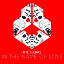 The Cabas - In The Name Of Love