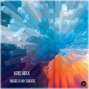 Kris Max - Music is my suicide
