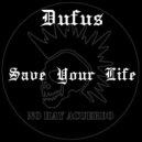 Dufus - Save Your Life