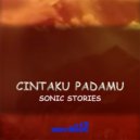 Sonic Stories - Cintaku Padamu