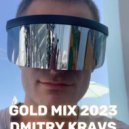 Dmitry Kravs - GOLD MIX [2023]