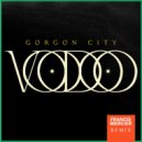 Gorgon City - Voodoo (Francis Mercier Extended Mix)