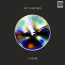 NatureVibes - Love Me