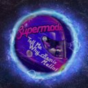 Supermode - Tell Me Why