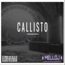 Melloj - Callisto