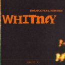 Kormak Ft. Miss Dre - Whitney