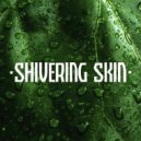 shivering skin - light vibrations ()
