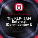 Dormidontov & Sagi - The KLF- 3AM Enternal (Dormidontov & Sagi bootleg)