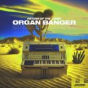 Return Of The Jaded - Organ Banger (Extended Mix)