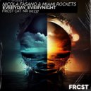 Nicola Fosano & Miami Rockets - Everyday, Everynight
