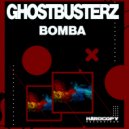 Ghostbusterz - Bomba (Original Mix)