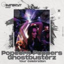Popcorn Poppers, Ghostbusterz - Your Celebration