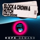 Hutch, Block & Crown - Ganja Groove (Original Mix)