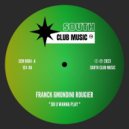 Franck 6mondini Rougier - Do U Wanna Play