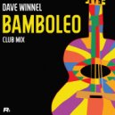 Dave Winnel - Bamboleo (Club Mix)