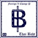Foreign X Change P - Stacc up on My Thai Baht