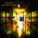 Lifening - Spitting Games ()