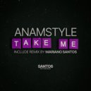 AnAmStyle & Mariano Santos - Take Me (Mariano Santos Remix)