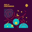 Avila - Dreaming (Original Mix)