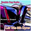Double Cup Radio - Dryad
