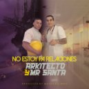 Arkitecto y Mr. Santa - No Estoy Pa\' Relaciones (Original Mix)