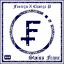Foreign X Change P - Converted My Cash into Swiss Francs