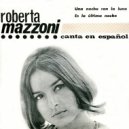 Roberta Mazzoni - Es la ultima noche