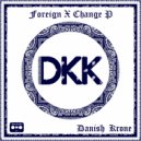 Foreign X Change P - Pocketa Full Of Danish Krone