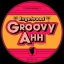 Engelwood - Groovy Ahh (Original Mix)