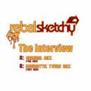 Rebel Sketchy - The Interview (Drumattic Twins Remix)