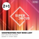 Ghostbusterz, Boss Lady - Get On The Floor (Original Mix)