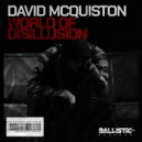 David McQuiston - World of Disillusion (Original Mix)