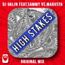 DJ GALIN feat.Sammy vs.Marusya - High Stakes
