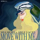 Mia More Ft. Able Faces - Move With Me