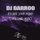 DJ Darroo - Escape Your Mind