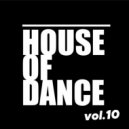 T o l l - HOUSE of DANCE vol.10 @ 2023 ()