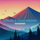DOMOTO & YULUA ORESHKO - REMEMBER (Original Mix)