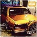 Pollie Pop & Choppin Game Radio - Bad Bih Recruiter #ChoppedUp #RegularSpeed