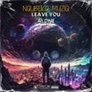 Nqubeko Muziq - Leave You Alone