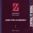 David Bisbal & Zentral - Cómo Están Los Máqinas & Qué Idea
