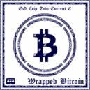 OG CRIP Tow Current C - Wrapped Bitcoin Make My Wallet Fat