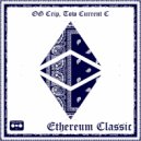 OG CRIP Tow Current C - Place You Some Ethereum Classic Assets in the Account Cuz